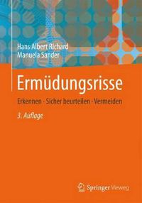 Cover image for Ermudungsrisse: Erkennen, sicher beurteilen, vermeiden