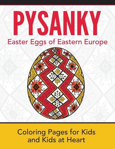 Cover image for Pysanky / Easter Eggs of Eastern Europe: Coloring Pages for Kids and Kids at Heart