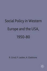 Cover image for Social Policy in Western Europe and the USA, 1950-80: An Assessment