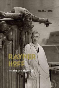 Cover image for Rayner Hoff: The life of a sculptor