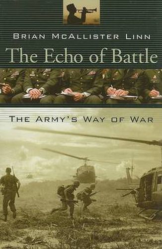 The Echo of Battle: The Army's Way of War