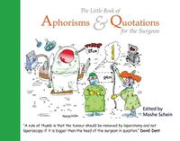 Cover image for The Little Book of Aphorisms & Quotations for the Surgeon