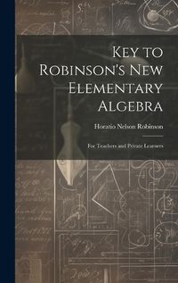 Cover image for Key to Robinson's New Elementary Algebra