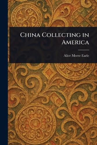 Cover image for China Collecting in America