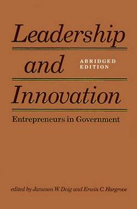 Cover image for Leadership and Innovation: Entrepreneurs in Government