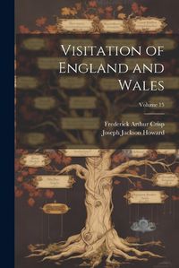 Cover image for Visitation of England and Wales; Volume 15