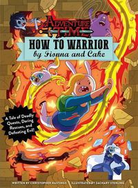 Cover image for Adventure Time - How to Warrior by Fionna and Cake