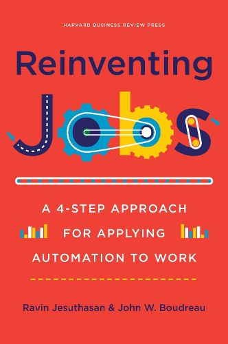 Cover image for Reinventing Jobs: A 4-Step Approach for Applying Automation to Work
