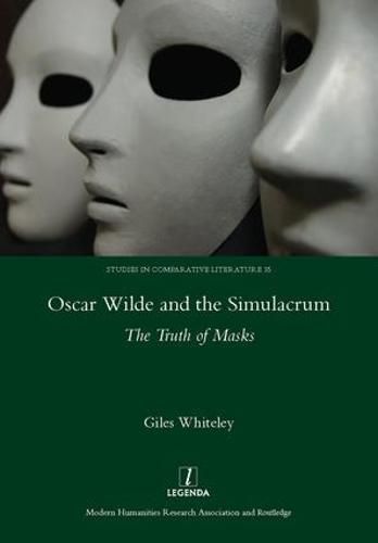 Cover image for Oscar Wilde and the Simulacrum: The Truth of Masks