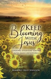 Cover image for Keep Blooming with Jesus