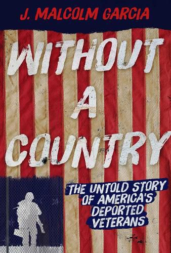 Cover image for Without a Country: The Untold Story of America's Deported Veterans