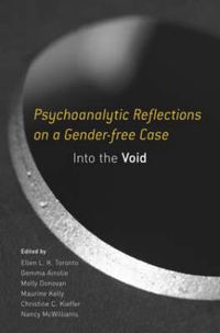Cover image for Psychoanalytic Reflections on a Gender-free Case: Into the void