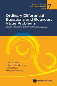 Cover image for Ordinary Differential Equations And Boundary Value Problems - Volume I: Advanced Ordinary Differential Equations