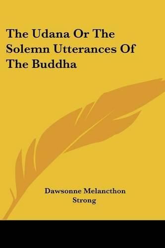 Cover image for The Udana or the Solemn Utterances of the Buddha