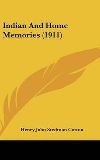 Cover image for Indian and Home Memories (1911)