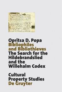 Cover image for Bibliophiles and Bibliothieves: The Search for the Hildebrandslied and the Willehalm Codex