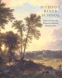 Cover image for Hudson River School: Masterworks from the Wadsworth Atheneum Museum of Art