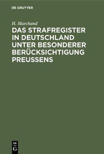 Das Strafregister in Deutschland unter besonderer Berucksichtigung Preussens