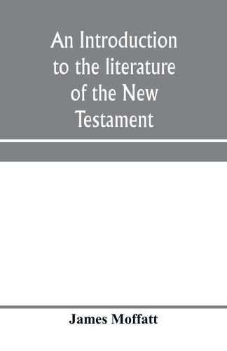 An introduction to the literature of the New Testament