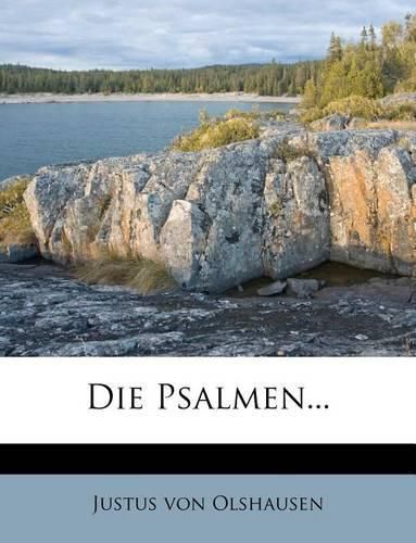 Cover image for Die Psalmen. Erklaert von Justus Olshausen.