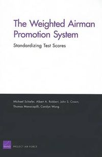 Cover image for The Weighted Airman Promotion System: Standardizing Test Scores