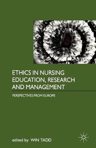 Cover image for Ethics in Nursing Education, Research and Management: Perspectives from Europe