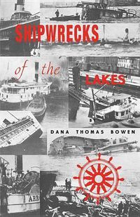 Cover image for Shipwrecks of the Lakes: Told in Story and Picture