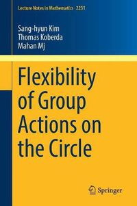 Cover image for Flexibility of Group Actions on the Circle