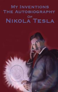 Cover image for My Inventions: The Autobiography of Nikola Tesla