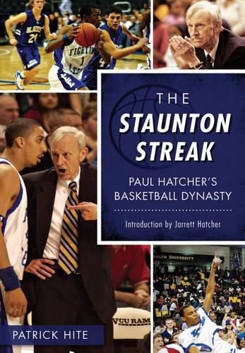 Cover image for The Staunton Streak: Paul Hatcher's Basketball Dynasty