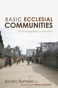 Cover image for Basic Ecclesial Communities: The Evangelization of the Poor