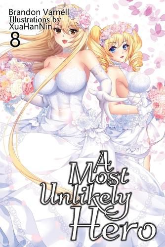 Cover image for A Most Unlikely Hero, Volume 8