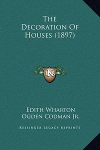 Cover image for The Decoration of Houses (1897)