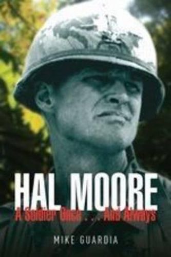 Cover image for Hal Moore: A Soldier Once...and Always