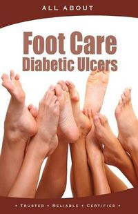 Cover image for All About Foot Care & Diabetic Ulcers