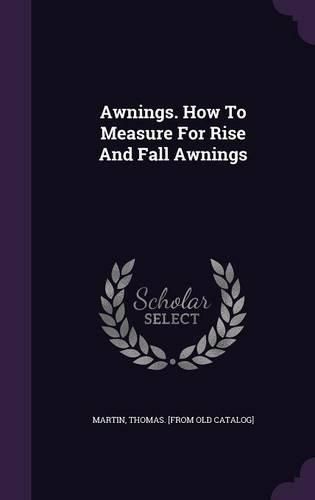 Cover image for Awnings. How to Measure for Rise and Fall Awnings