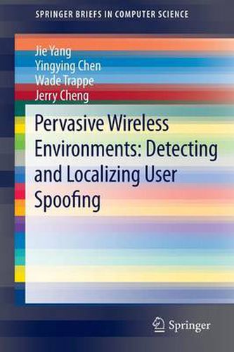 Pervasive Wireless Environments: Detecting and Localizing User Spoofing