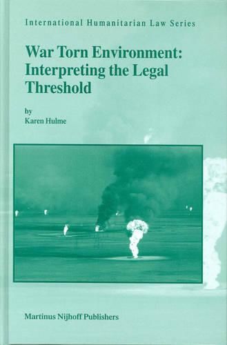 Cover image for War Torn Environment: Interpreting the Legal Threshold