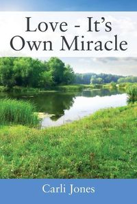 Cover image for Love - It's Own Miracle