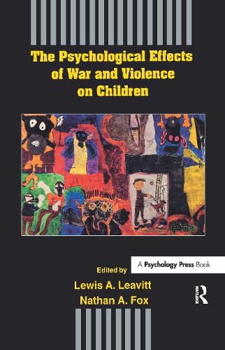 Cover image for The Psychological Effects of War and Violence on Children