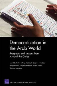 Cover image for Democratization in the Arab World: Prospects and Lessons from Around the Globe