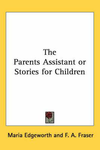 Cover image for The Parents Assistant or Stories for Children