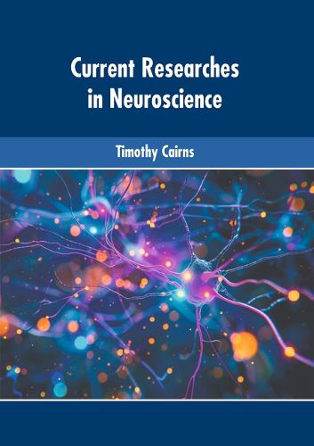 Cover image for Current Researches in Neuroscience