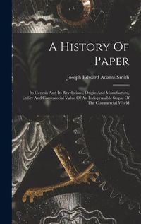 Cover image for A History Of Paper