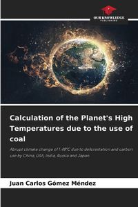 Cover image for Calculation of the Planet's High Temperatures due to the use of coal