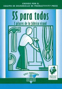 Cover image for 5S Para Todos: 5 pilares de la fabrica visual