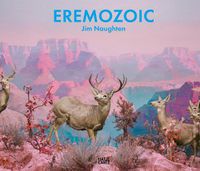 Cover image for Jim Naughten Eremozoic: The Age of Loneliness
