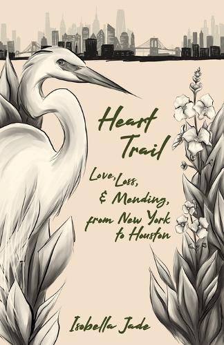 Cover image for Heart Trail, Love, loss and mending from New York to Houston