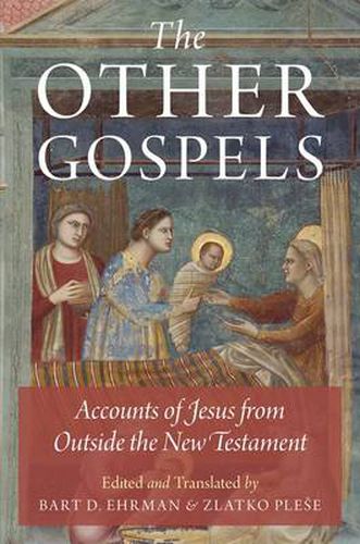 Cover image for The Other Gospels: Accounts of Jesus from Outside the New Testament