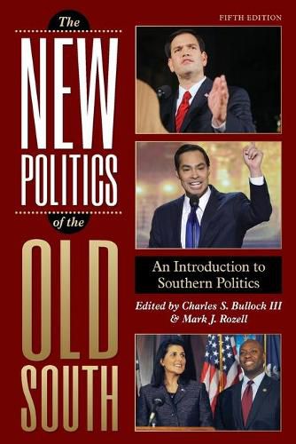 Cover image for The New Politics of the Old South: An Introduction to Southern Politics